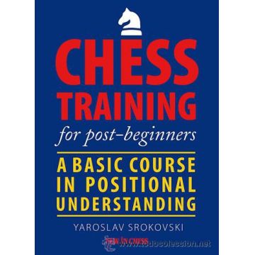 Carte : Chess Training for Post-Beginners Yaroslav Srokovski