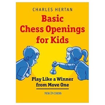 Carte : Basic Chess Openings for Kids - Charles Hertan