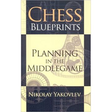 Carte : Chess Blueprints - Nikolay Yakovlev