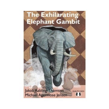 Carte: The Exhilarating Elephant Gambit - Jakob Aabling - Thomsen Michael Agermose Jensen