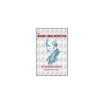 Carte: The Modern Chess Instructor ( Parts 1 2 ): 21st Century Edition - Wilhelm Steinitz