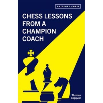 Carte : Chess Lessons from a Champion Coach - Thomas Engqvist