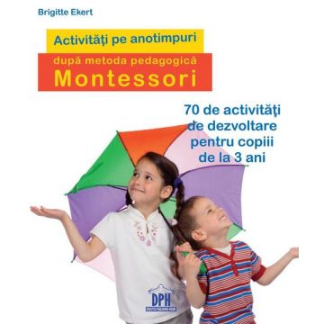 Activitati pe anotimpuri dupa metoda pedagogica Montessori