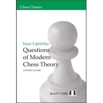 Carte : Questions of Modern Chess Theory - Isaac Lipnitsky