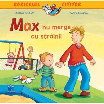 Soricelul cititor - Max nu merge cu strainii