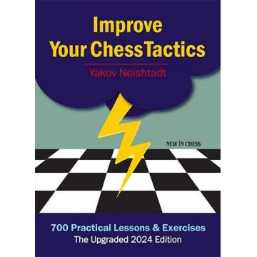 Carte: Improve Your Chess Tactics - Yakov Neishtadt (editia 2024 actualizata)