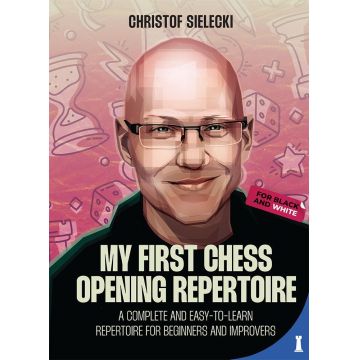 Carte: My First Chess Opening Repertoire - Christof Sielecki