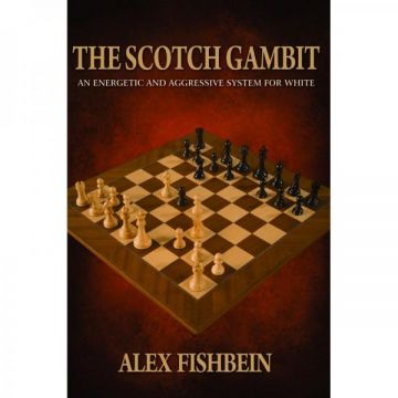 Carte : The Scotch Gambit: An Energetic and Aggressive Opening System for White - Alex Fishbein