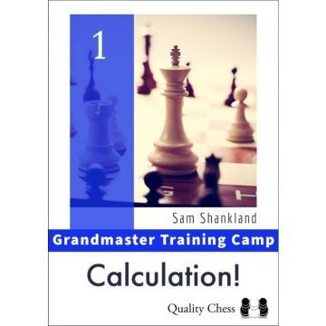 Carte : Grandmaster Training Camp 1 - Calculation ! - Sam Shankland Carte : Grandmaster Training Camp 1 - Calculation ! - Sam Shankland
